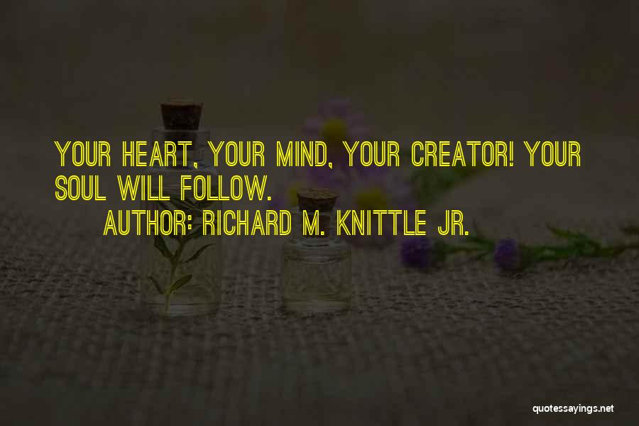 Richard M. Knittle Jr. Quotes 1318165