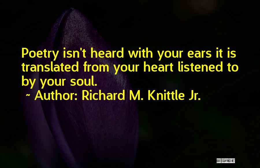 Richard M. Knittle Jr. Quotes 613487