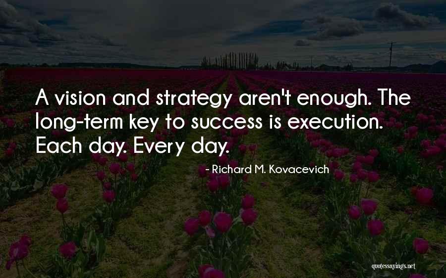 Richard M. Kovacevich Quotes 1211359