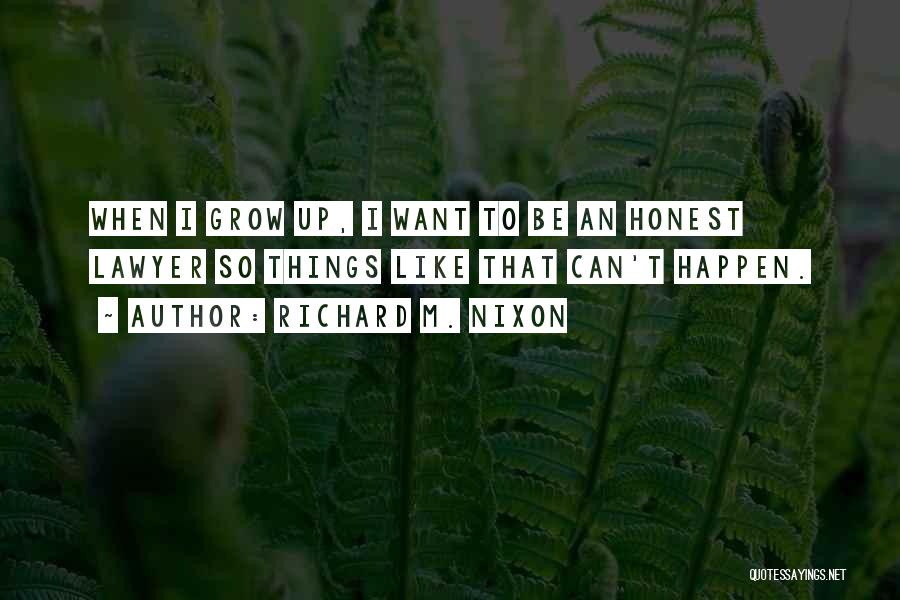 Richard M. Nixon Quotes 1268536