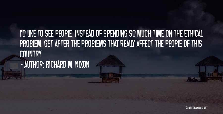 Richard M. Nixon Quotes 557502