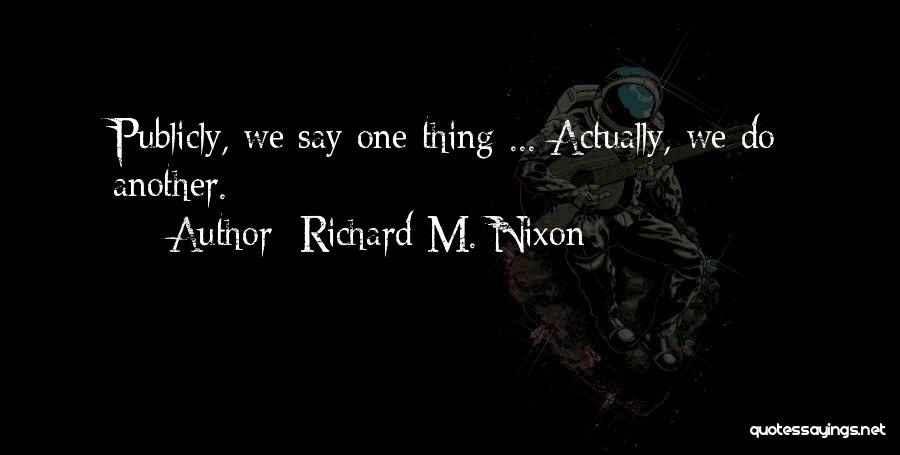 Richard M. Nixon Quotes 587684