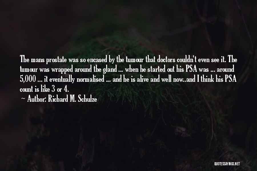 Richard M. Schulze Quotes 2166635