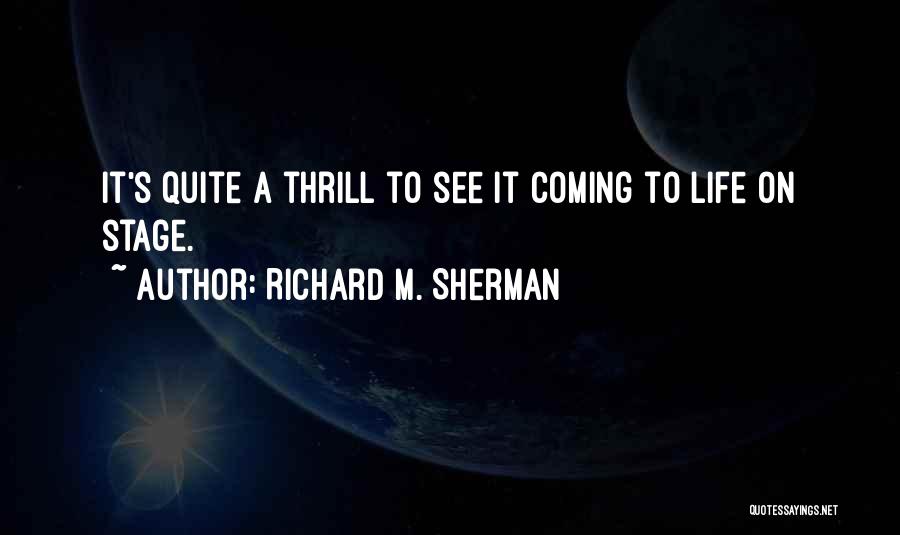 Richard M. Sherman Quotes 923658