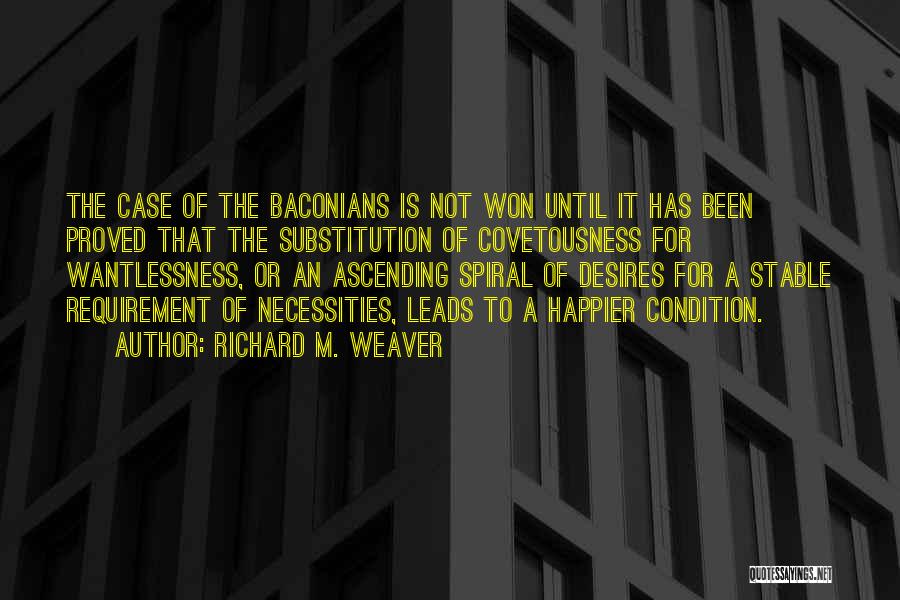 Richard M. Weaver Quotes 1139407