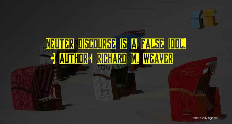 Richard M. Weaver Quotes 1188319