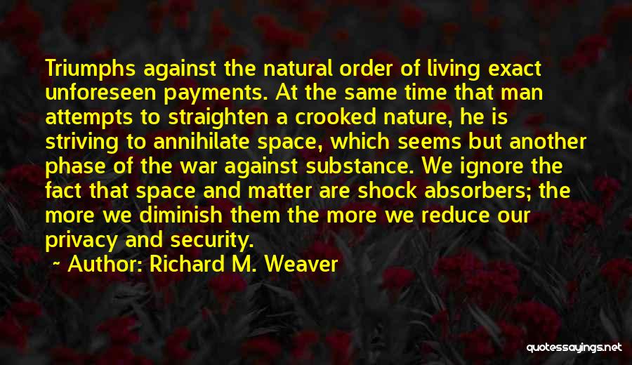 Richard M. Weaver Quotes 1317847