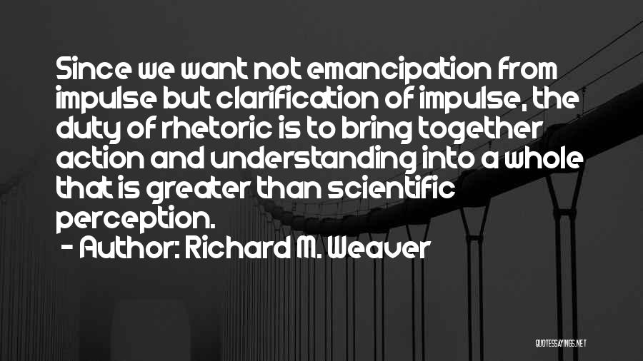 Richard M. Weaver Quotes 1331830