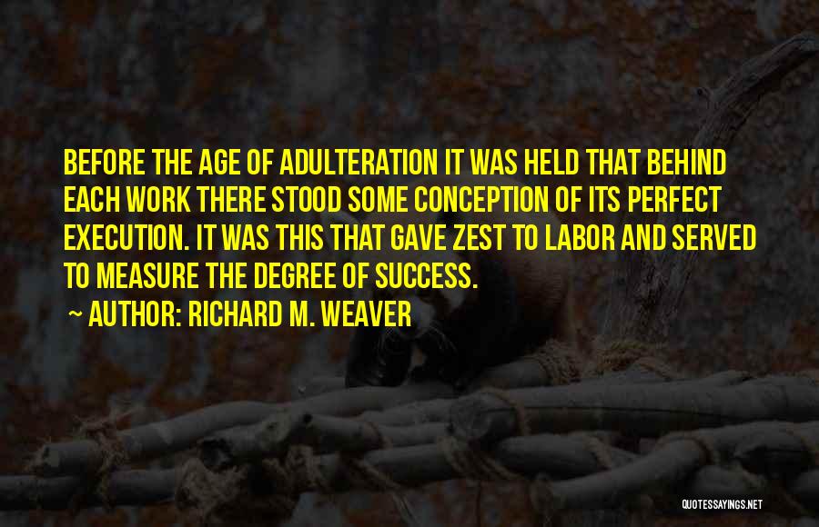 Richard M. Weaver Quotes 1610997