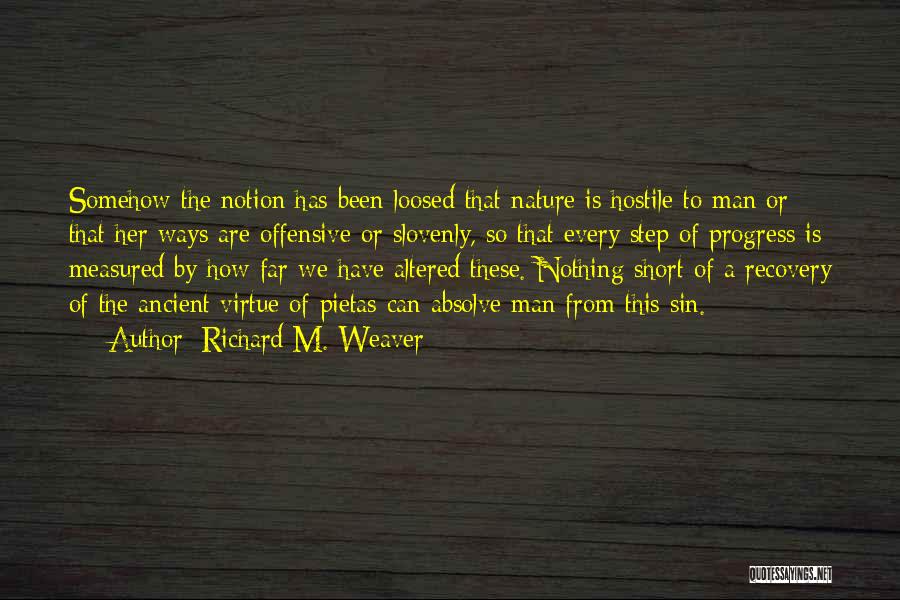 Richard M. Weaver Quotes 1816823