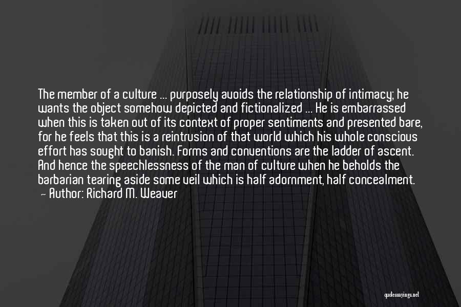 Richard M. Weaver Quotes 1847262