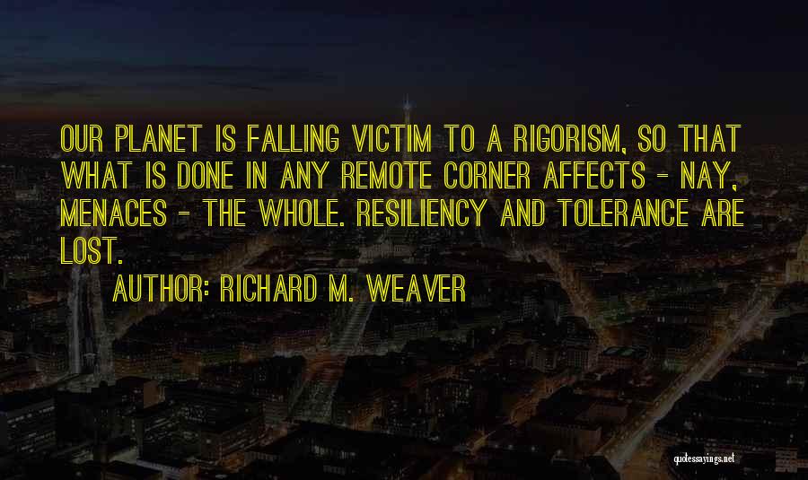 Richard M. Weaver Quotes 1855055