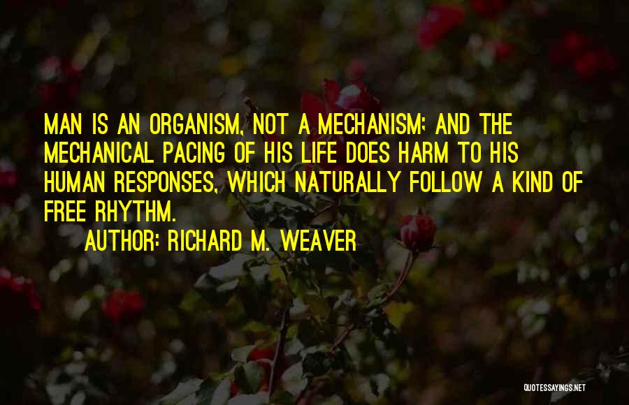 Richard M. Weaver Quotes 2112971