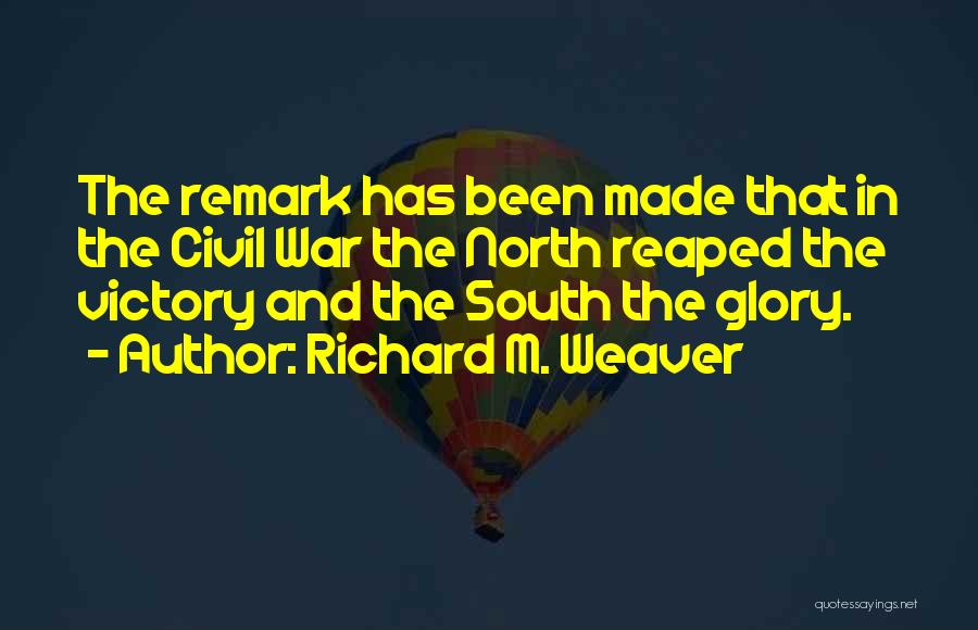 Richard M. Weaver Quotes 305147