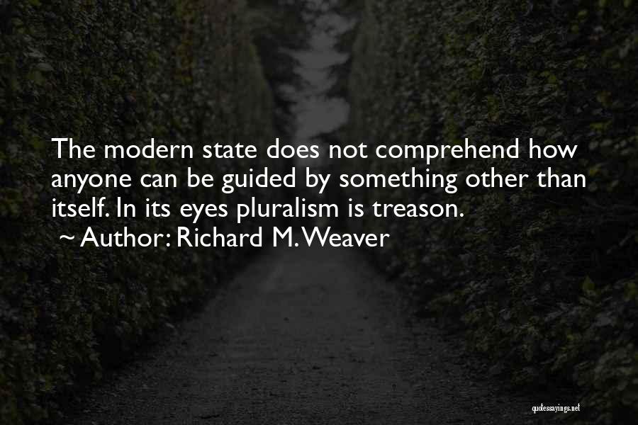 Richard M. Weaver Quotes 376892