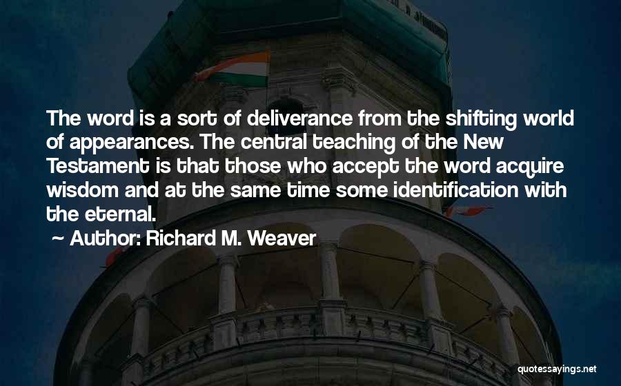 Richard M. Weaver Quotes 453054