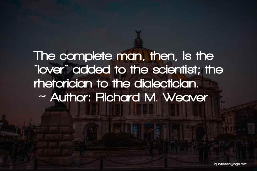 Richard M. Weaver Quotes 704478