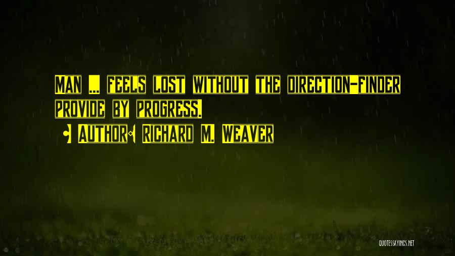 Richard M. Weaver Quotes 927711