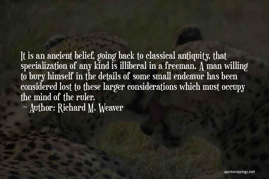 Richard M. Weaver Quotes 965742