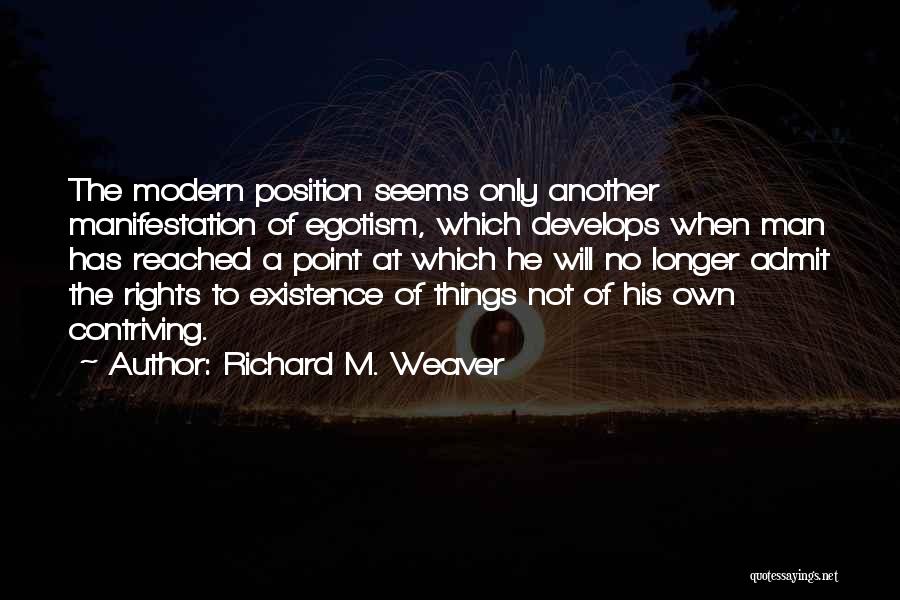 Richard M. Weaver Quotes 981082