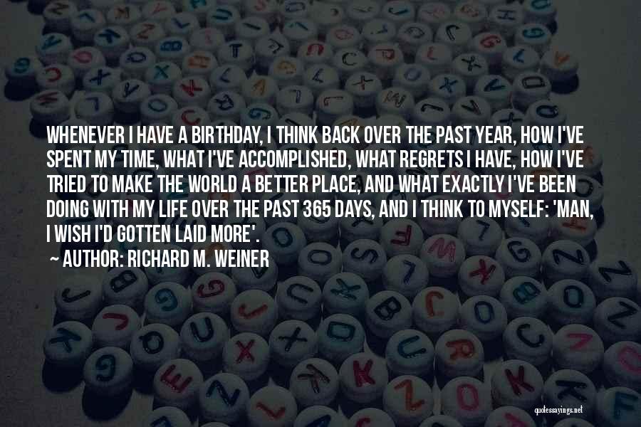 Richard M. Weiner Quotes 1421463