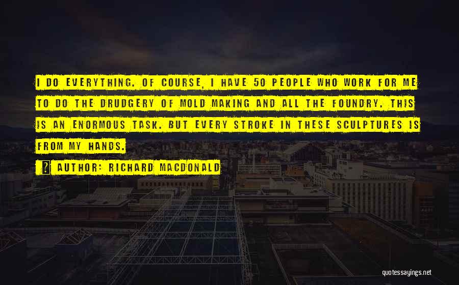 Richard MacDonald Quotes 1579712