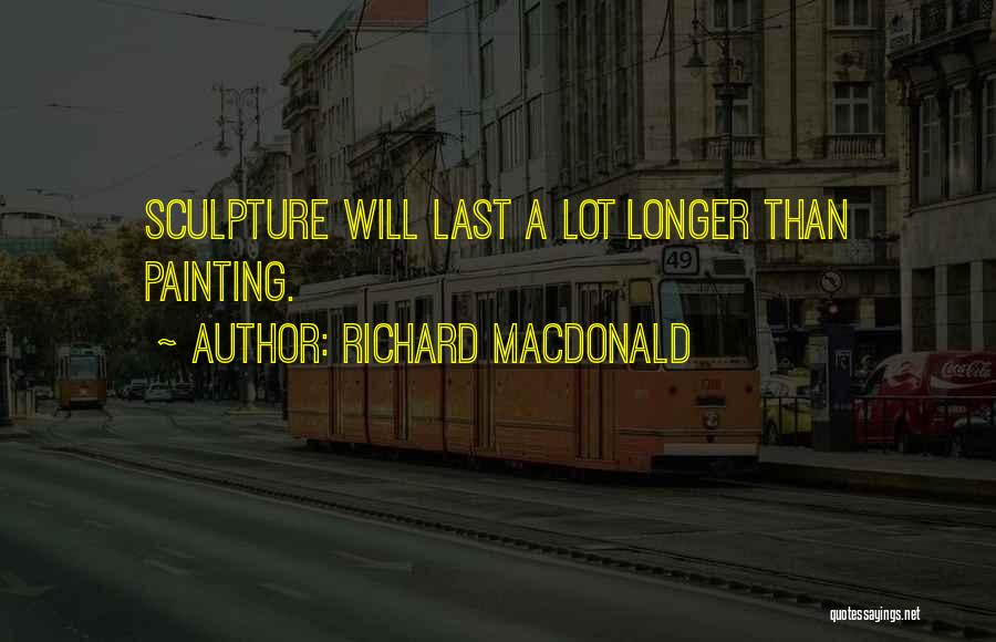 Richard MacDonald Quotes 288790