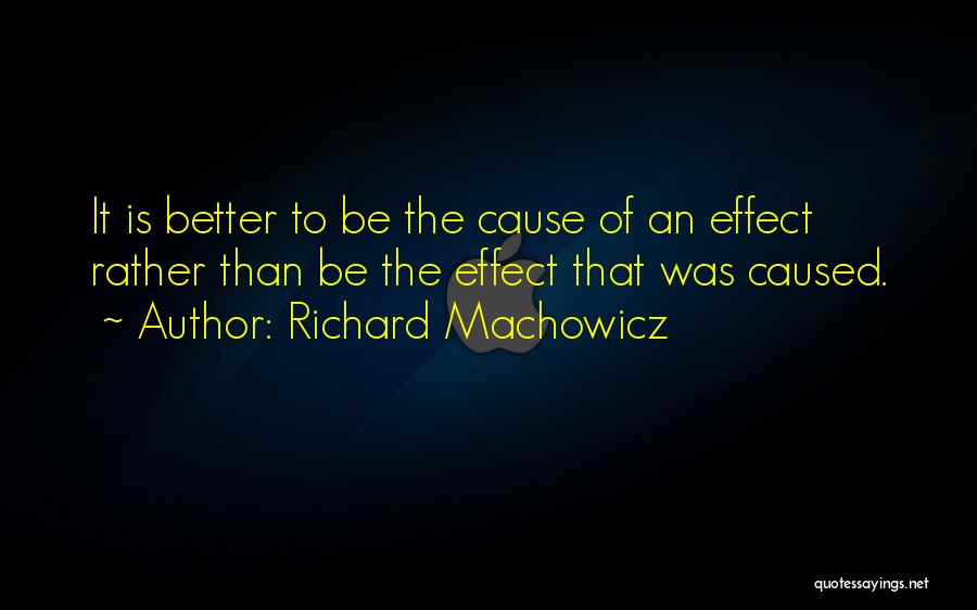 Richard Machowicz Quotes 1093867