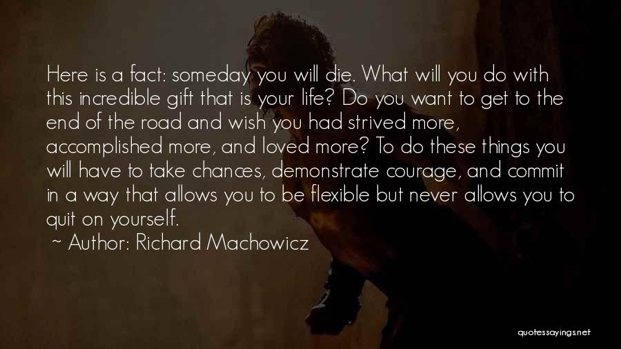 Richard Machowicz Quotes 717914
