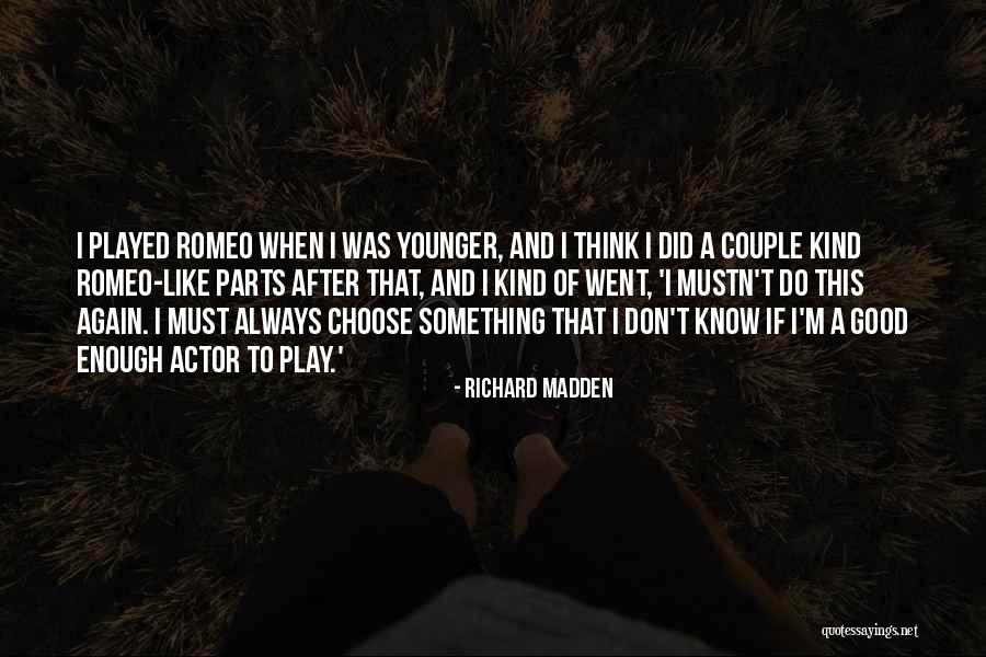 Richard Madden Quotes 1277658 Richard Madden Quotes 1277658