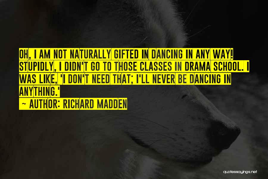Richard Madden Quotes 1367415