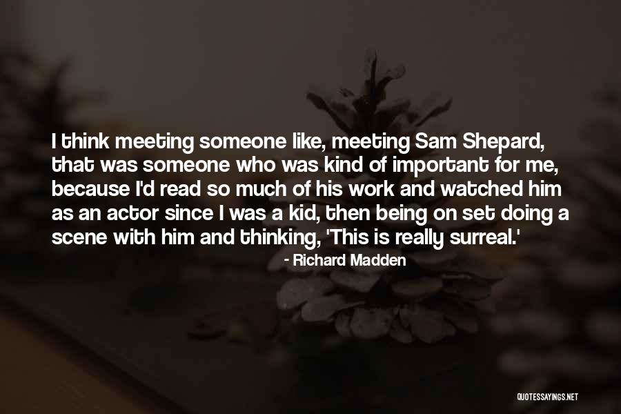 Richard Madden Quotes 1734460 Richard Madden Quotes 1734460