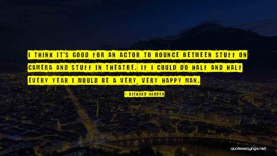 Richard Madden Quotes 1853101 Richard Madden Quotes 1853101