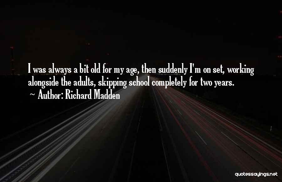 Richard Madden Quotes 2131944