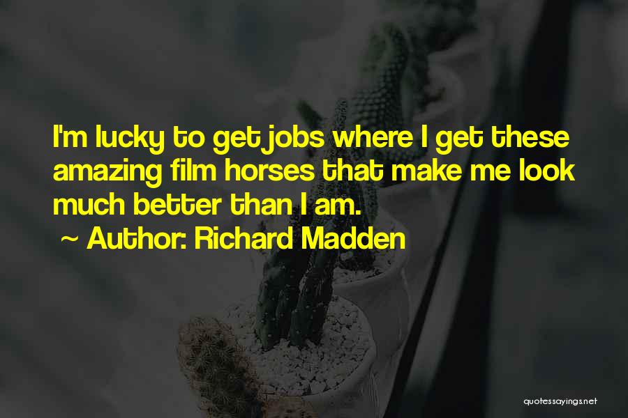 Richard Madden Quotes 2190215