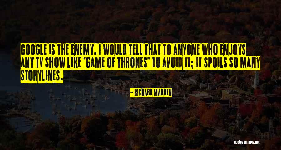 Richard Madden Quotes 259155 Richard Madden Quotes 259155