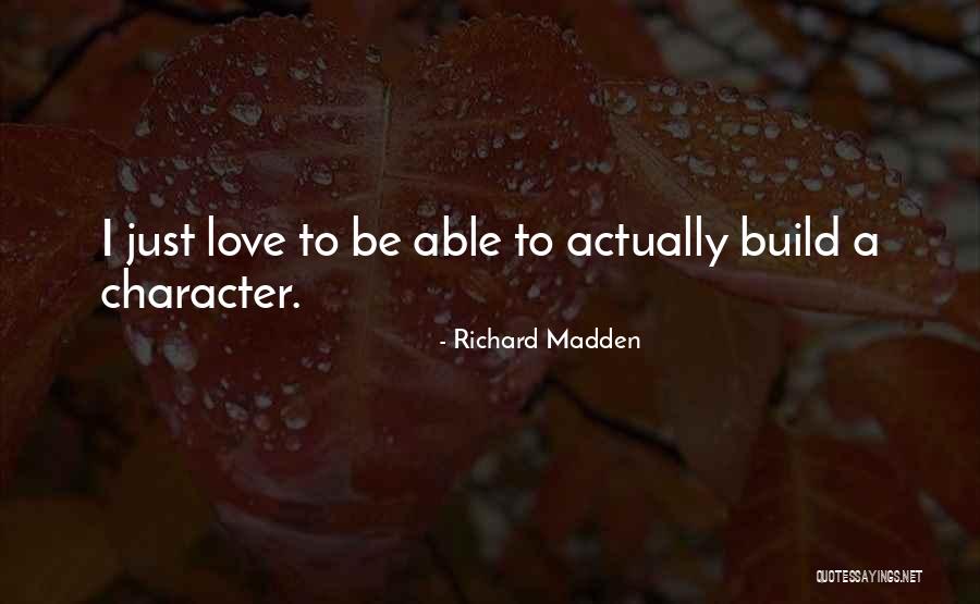 Richard Madden Quotes 455204 Richard Madden Quotes 455204