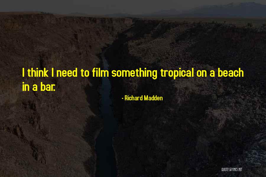Richard Madden Quotes 530213 Richard Madden Quotes 530213