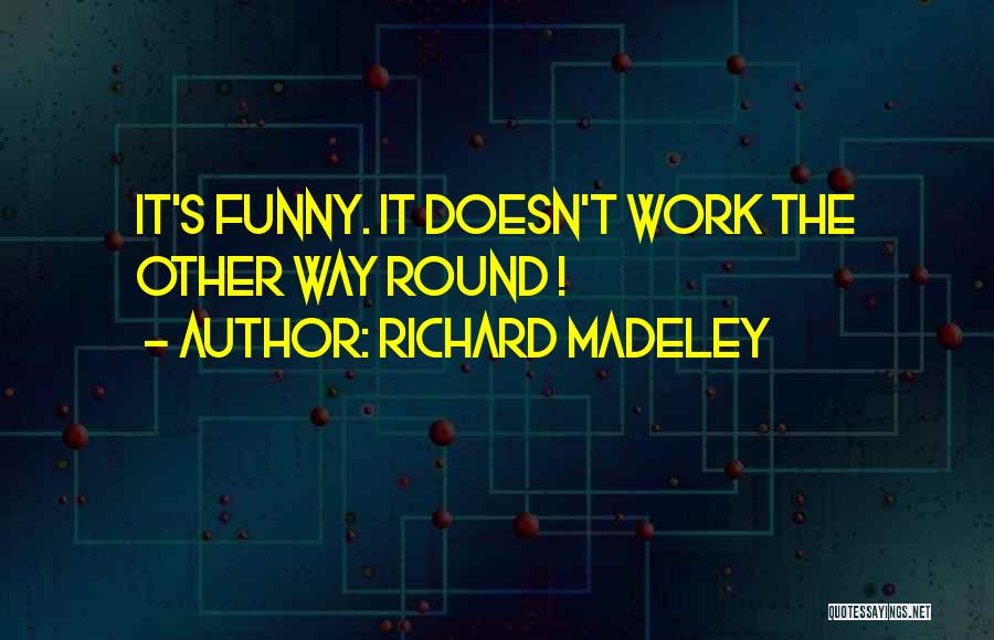 Richard Madeley Quotes 942446