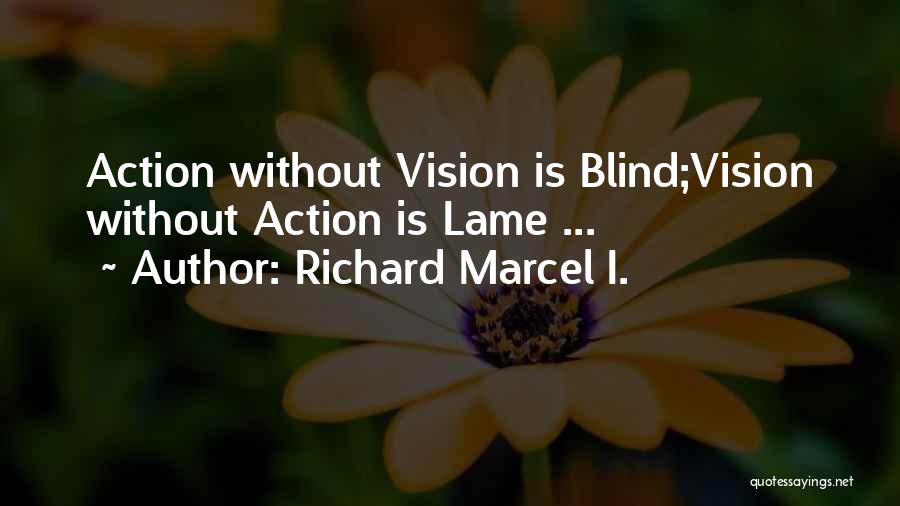 Richard Marcel I. Quotes 2007204