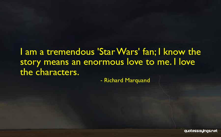 Richard Marquand Quotes 1915713