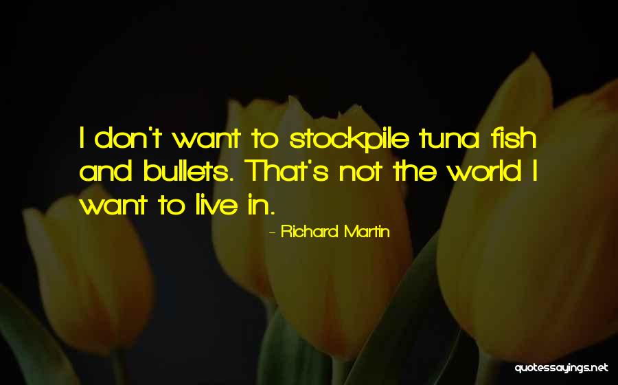 Richard Martin Quotes 1944401