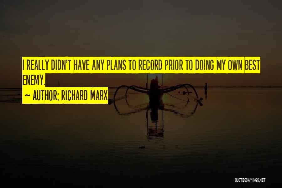 Richard Marx Quotes 1436724