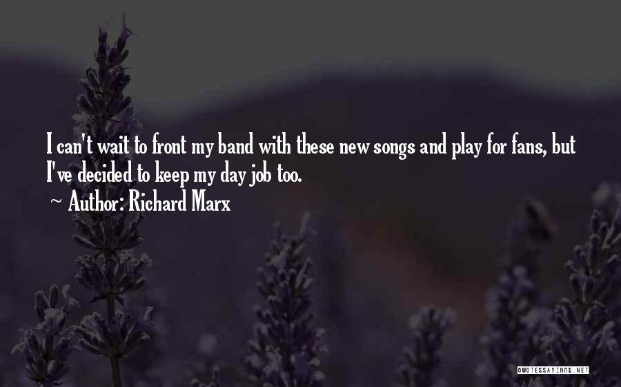 Richard Marx Quotes 1757999