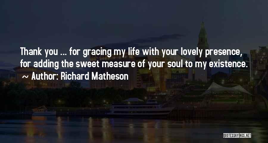 Richard Matheson Love Quotes By Richard Matheson