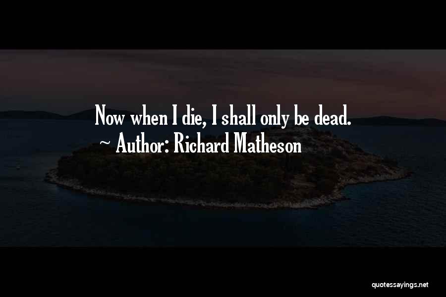 Richard Matheson Quotes 1200307