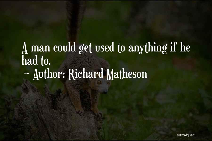 Richard Matheson Quotes 1712845