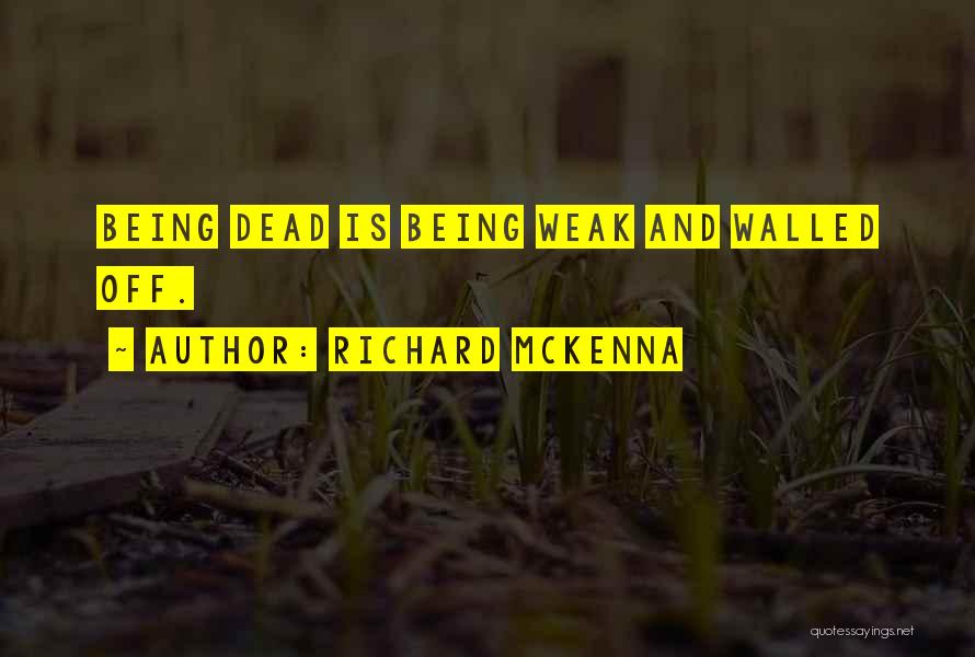 Richard McKenna Quotes 2112409