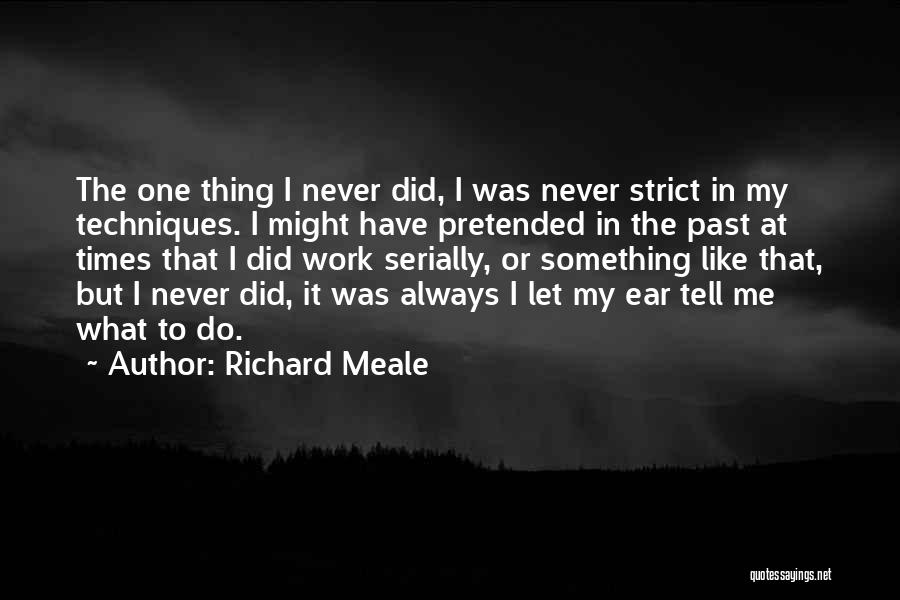 Richard Meale Quotes 329007