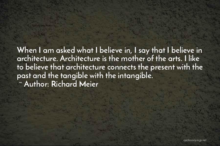 Richard Meier Quotes 1560774